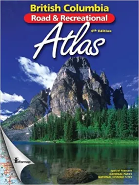 BC Road and Recreational Atlas Ed.6